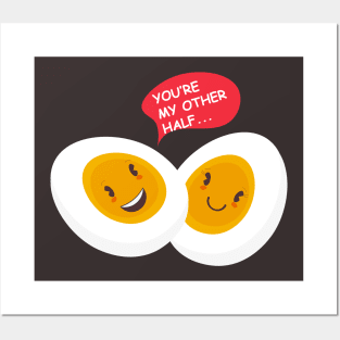 You're my other half egg halves loving couple Posters and Art